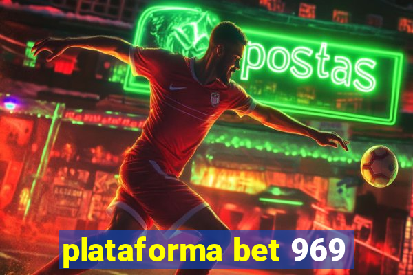 plataforma bet 969